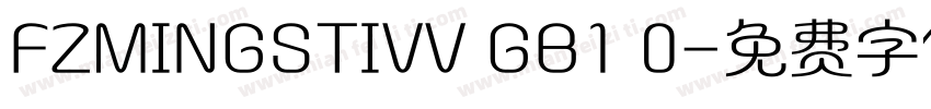 FZMINGSTIVV GB1 0字体转换